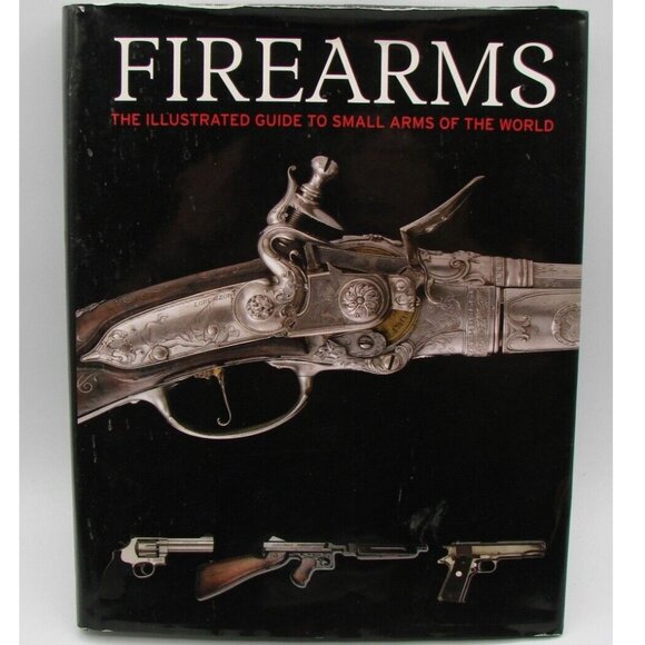 Book Firearms Illustrated Guide to Small Arms of the World by Dr. Chris McNab - Picture 1 of 9